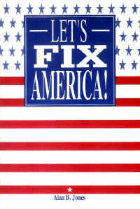 Let's Fix America by Alan B. Jones