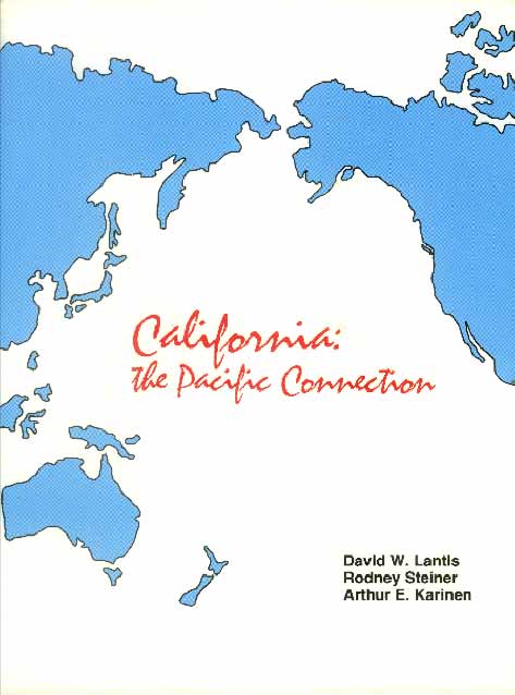 California: The Pacific Connection by David W. Lantis, Rodney Steiner, Arthur E. Karinen