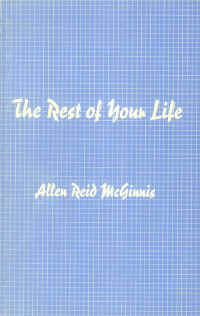 The Rest of Your Life by Allen Reid McGinnis, ISBN 0-9616042-0-4