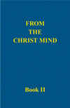 Contents of From the Christ Mind, Book II by Darrell Morely Price