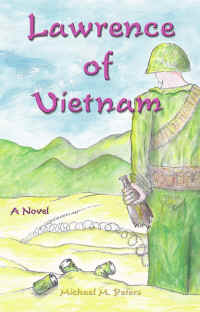 Lawrence of Vietnam by Michael M. Peters