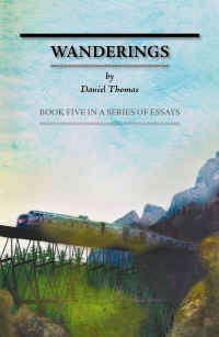 Wanderings by Daniel Thomas, ISBN 978-1-935807-03-2