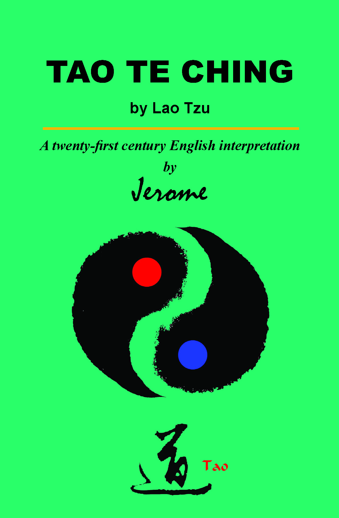 Order Tao Te Ching by Lao Tzu: A 21st century English interpretation